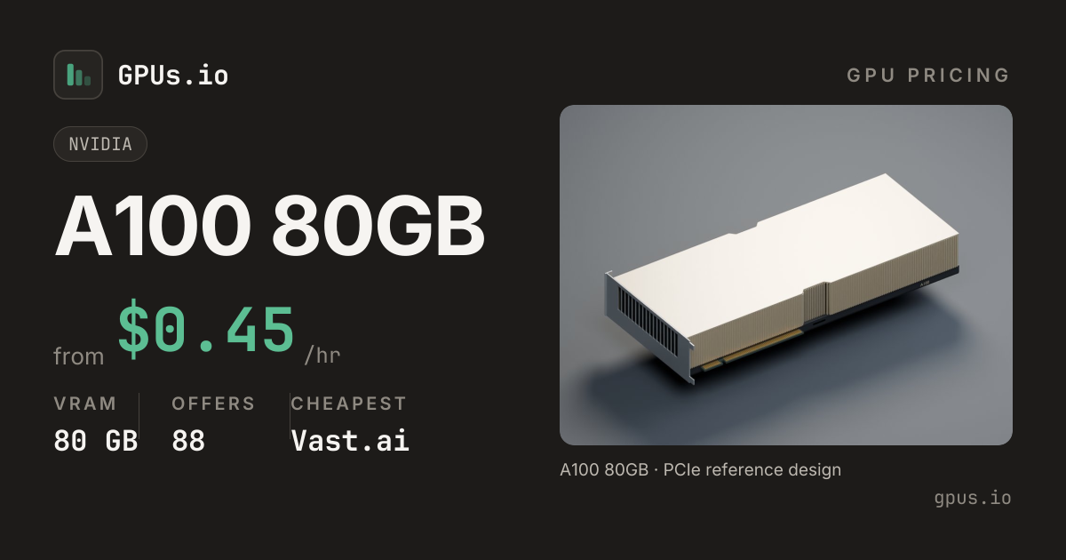 NVIDIA A100 80GB GPU Price Comparison (2026) - Find Cheapest cloud GPU ...